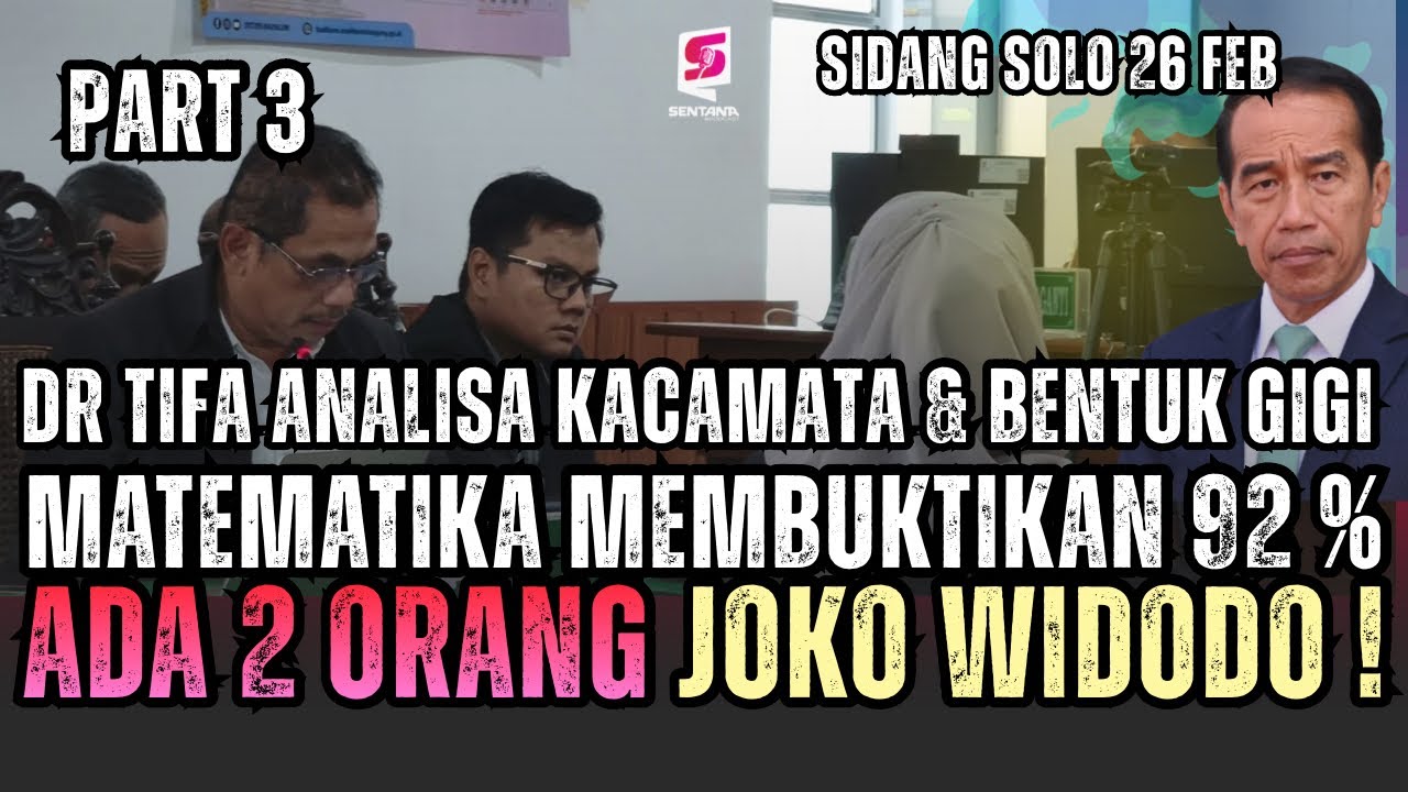 PART 3: KACAMATA DAN GIGI BUKTIKAN 92% : ADA 2 ORANG JOKO WIDODO ???