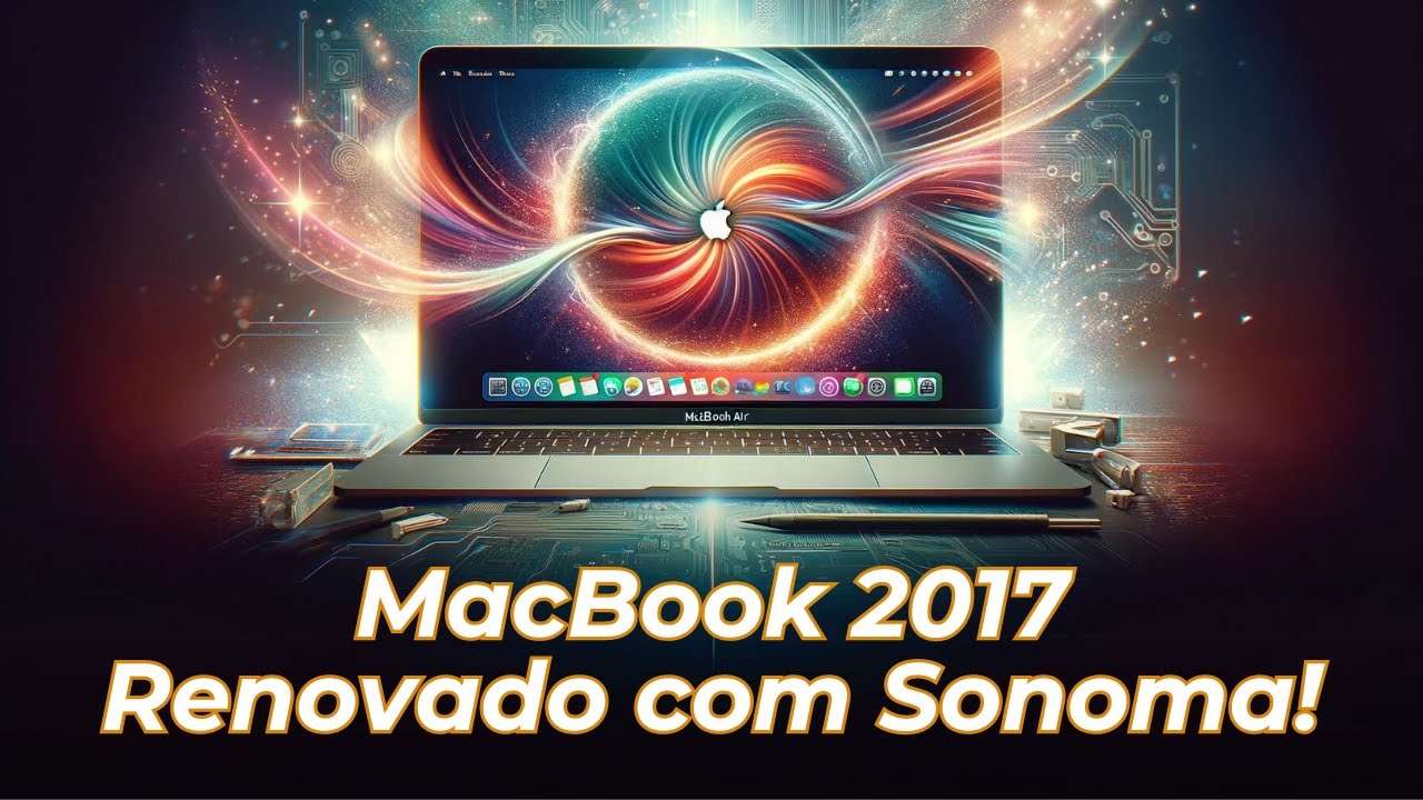 Revivendo um MacBook Air 2017: Instalação Incrível do macOS Sonoma!