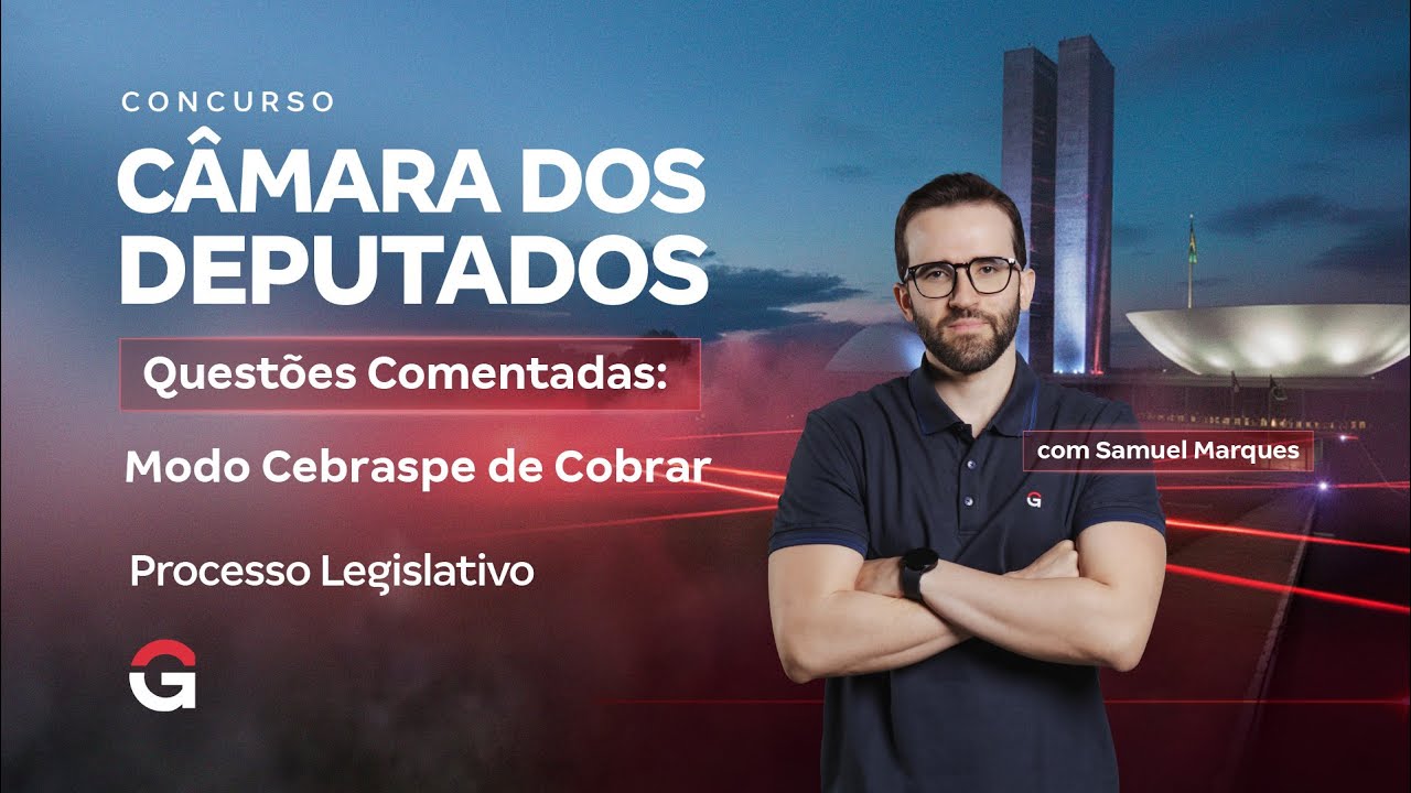 Concurso Câmara dos Deputados | Questões Comentadas: Modo Cebraspe de Cobrar Direito Constitucional