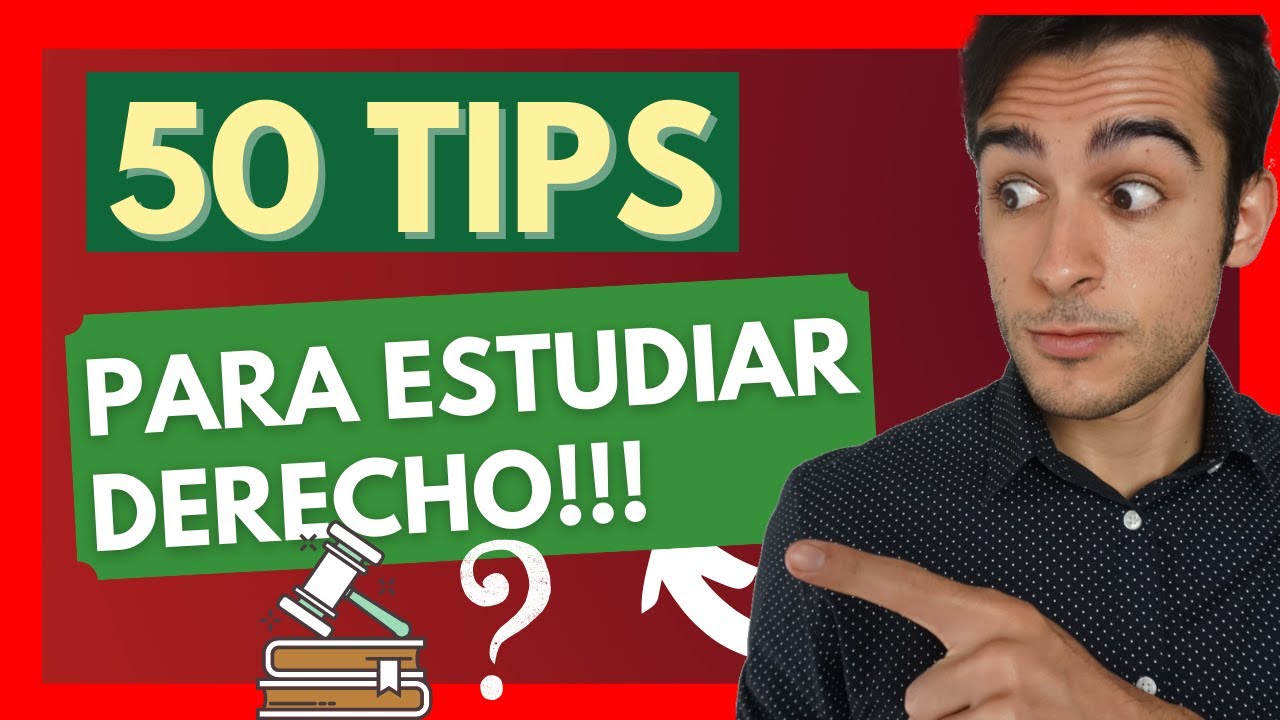 🔥⚖️ 50 TIPS para ESTUDIAR DERECHO y conseguir APROBAR TODAS.
