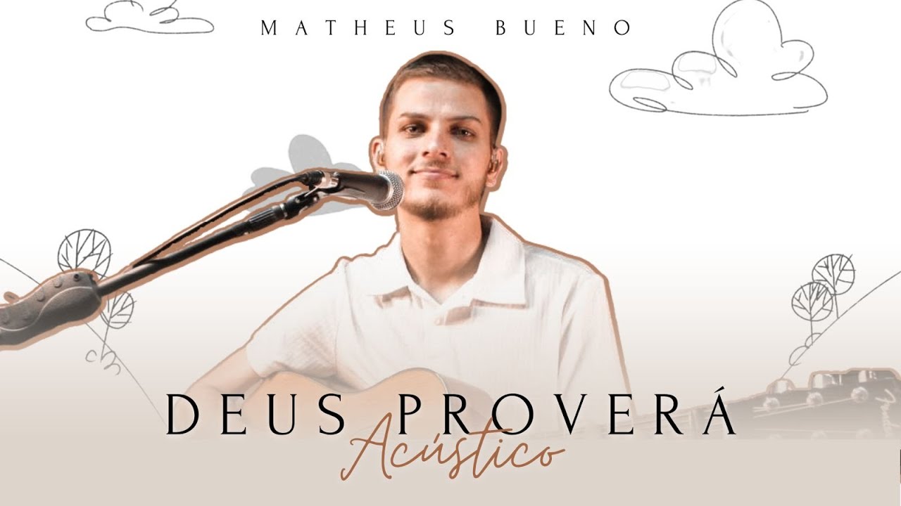 Matheus Bueno - Deus Proverá (Acústico)