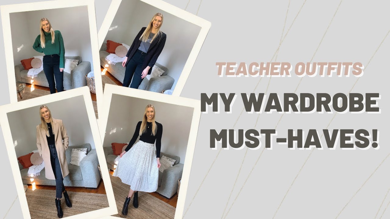 TEACHER OUTFITS | MY WARDROBE MUST-HAVES!!