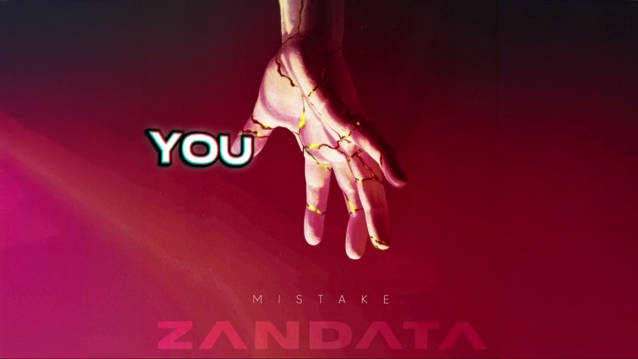 Zandata - Mistake | Official Lyric Video