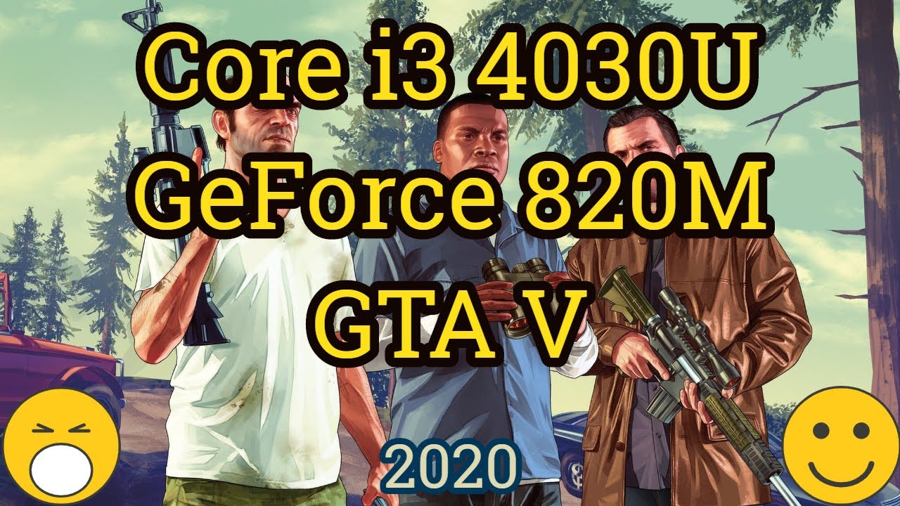 Core i3 4030U + GeForce 820M = GTA V