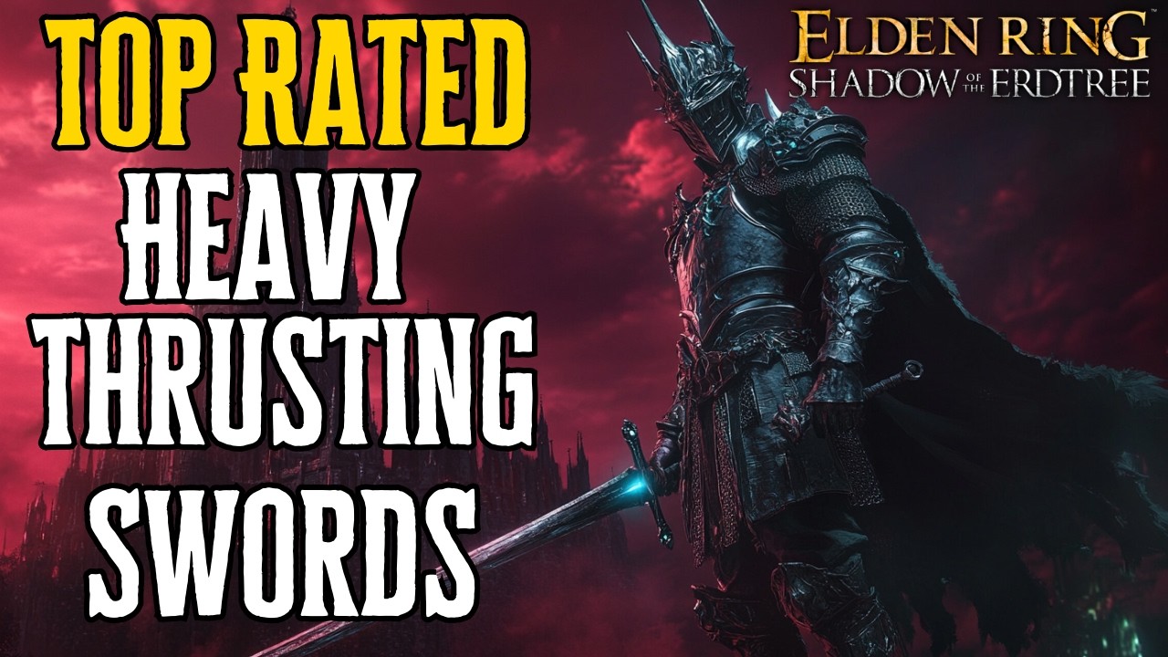Top 3 Best Heavy Thrusting Sword in Shadow of the Erdtree