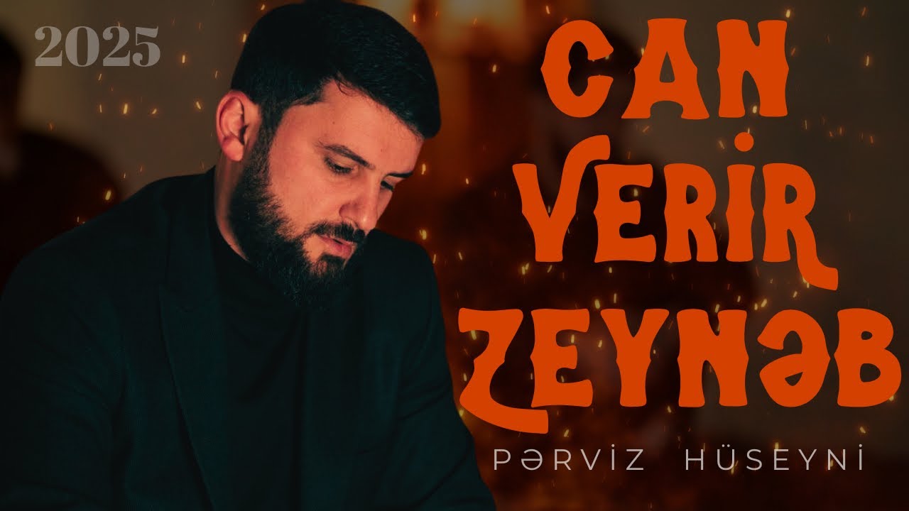 Perviz Hüseyni - Can Verir Zeyneb (2025)