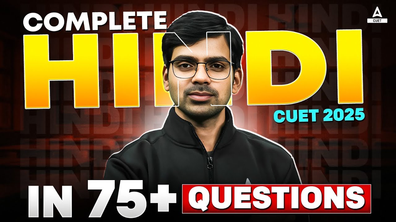 Complete CUET 2025 Hindi | 75+ Questions in One Video