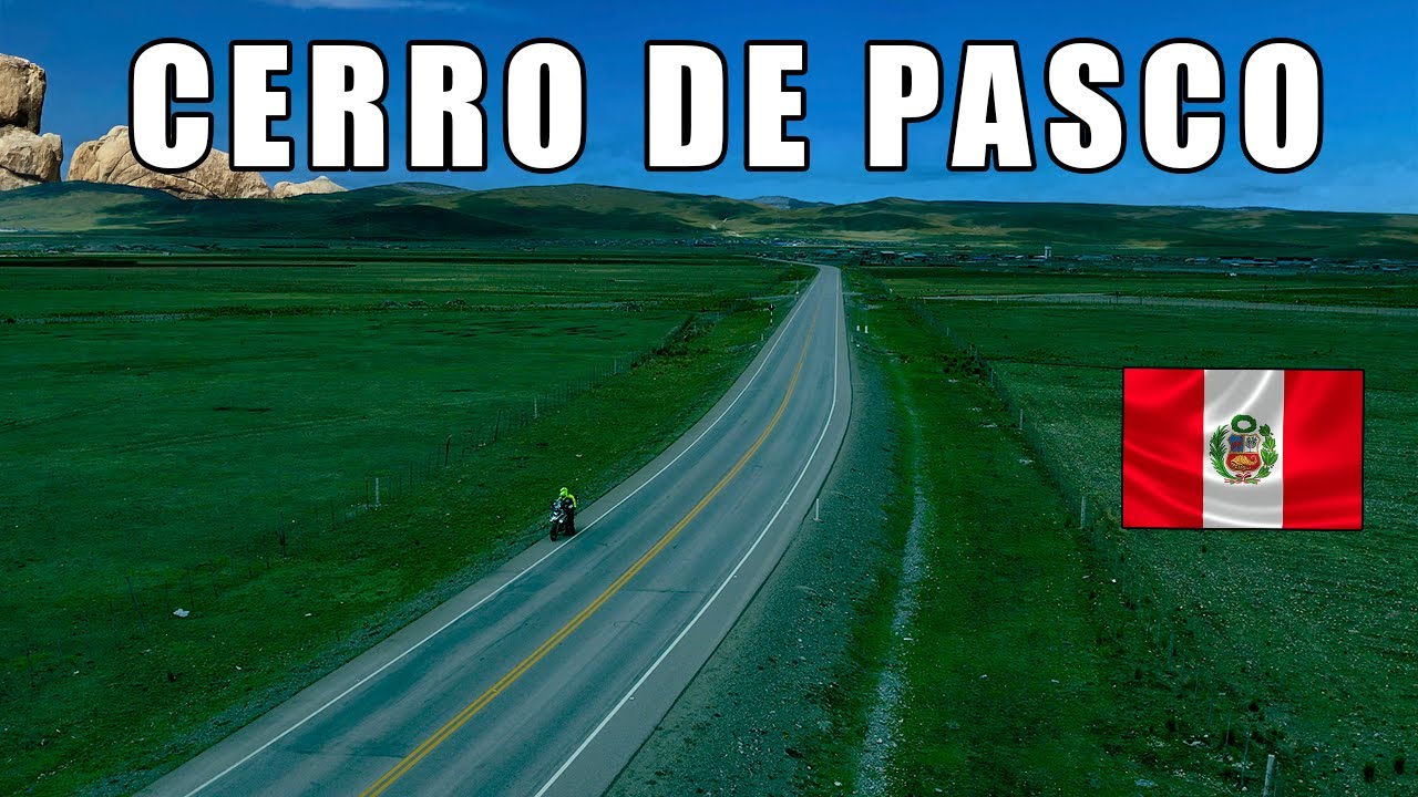 Ruta de Huánuco a Cerro de Pasco, Cap 28. Proyecto Norte Peruano y Ecuador.