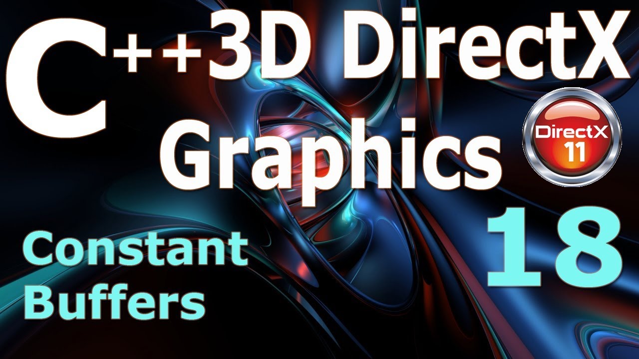 C++ 3D DirectX Tutorial [Constant Buffers]