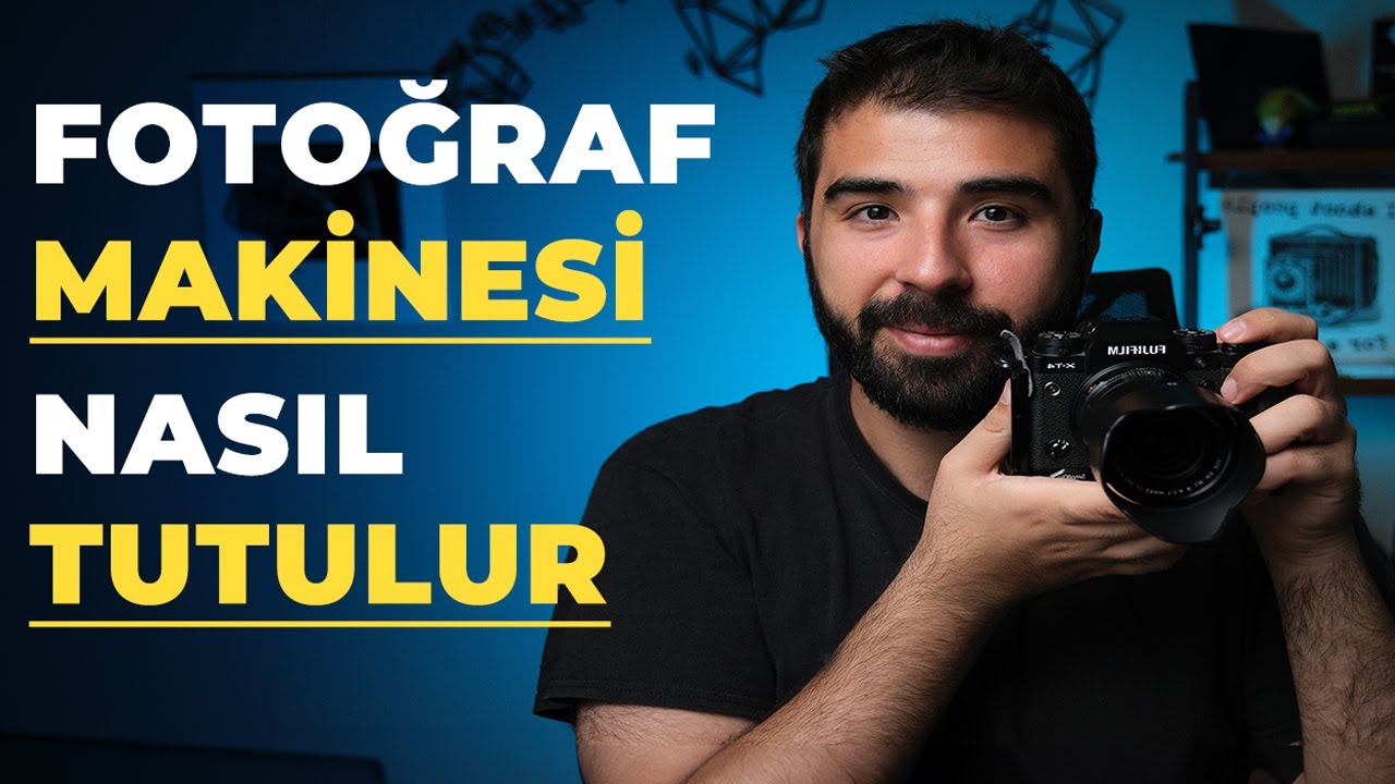 Fotoğraf Makinesi Nasıl Tutulur? | Fotoğraf Çekerken Kameramı Nasıl Tutmalıyım?
