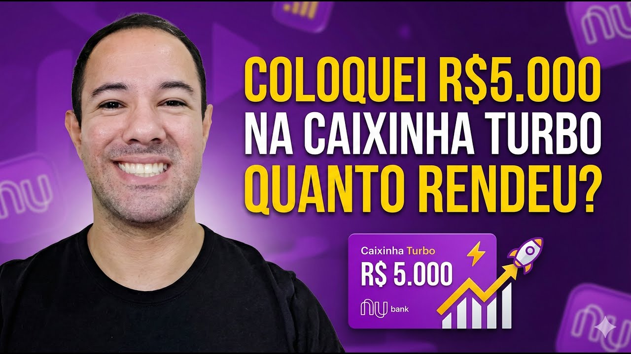 Coloquei R$5.000 na Caixinha Turbo do Nubank… o resultado em 30 dias me surpreendeu!