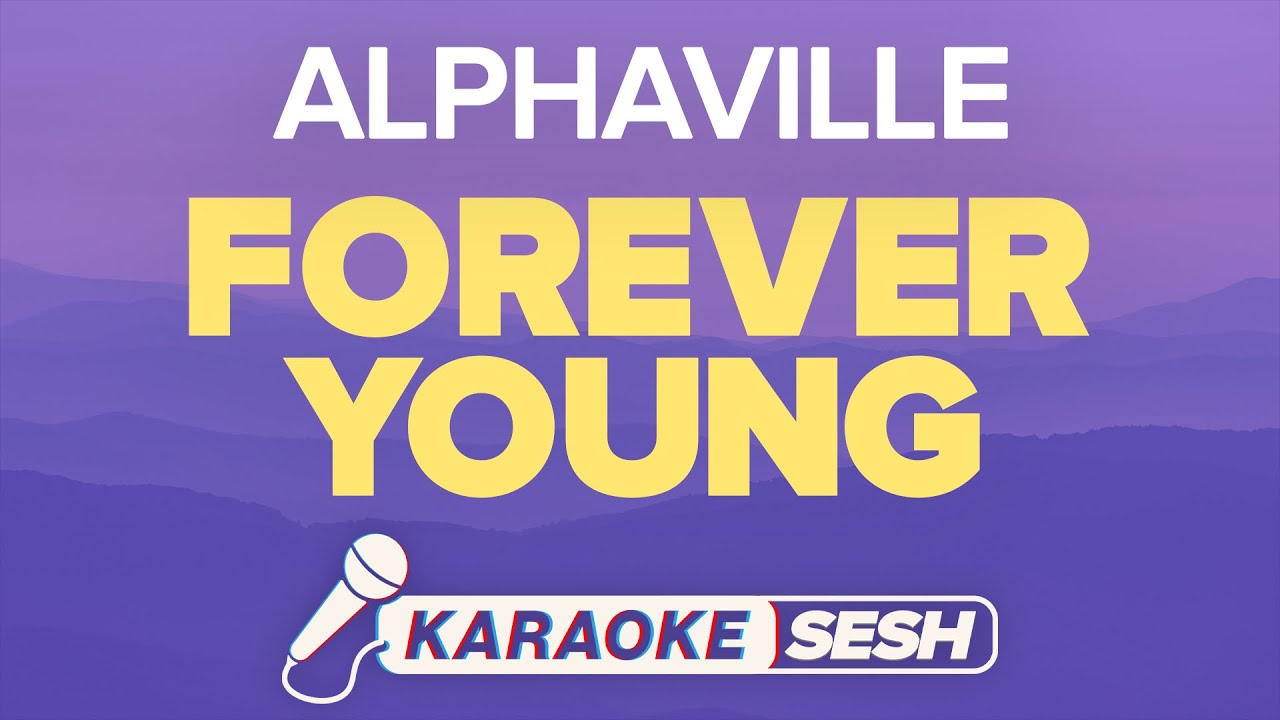 Alphaville - Forever Young (Karaoke)
