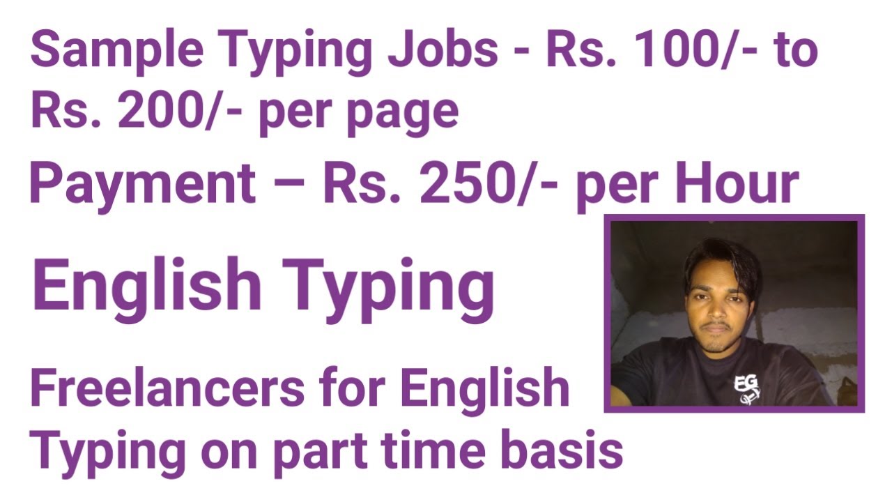 Sample Typing Jobs - Rs. 100/- to Rs. 200/- per page Payment &ndash; Rs. 250/- per Hour English Typing