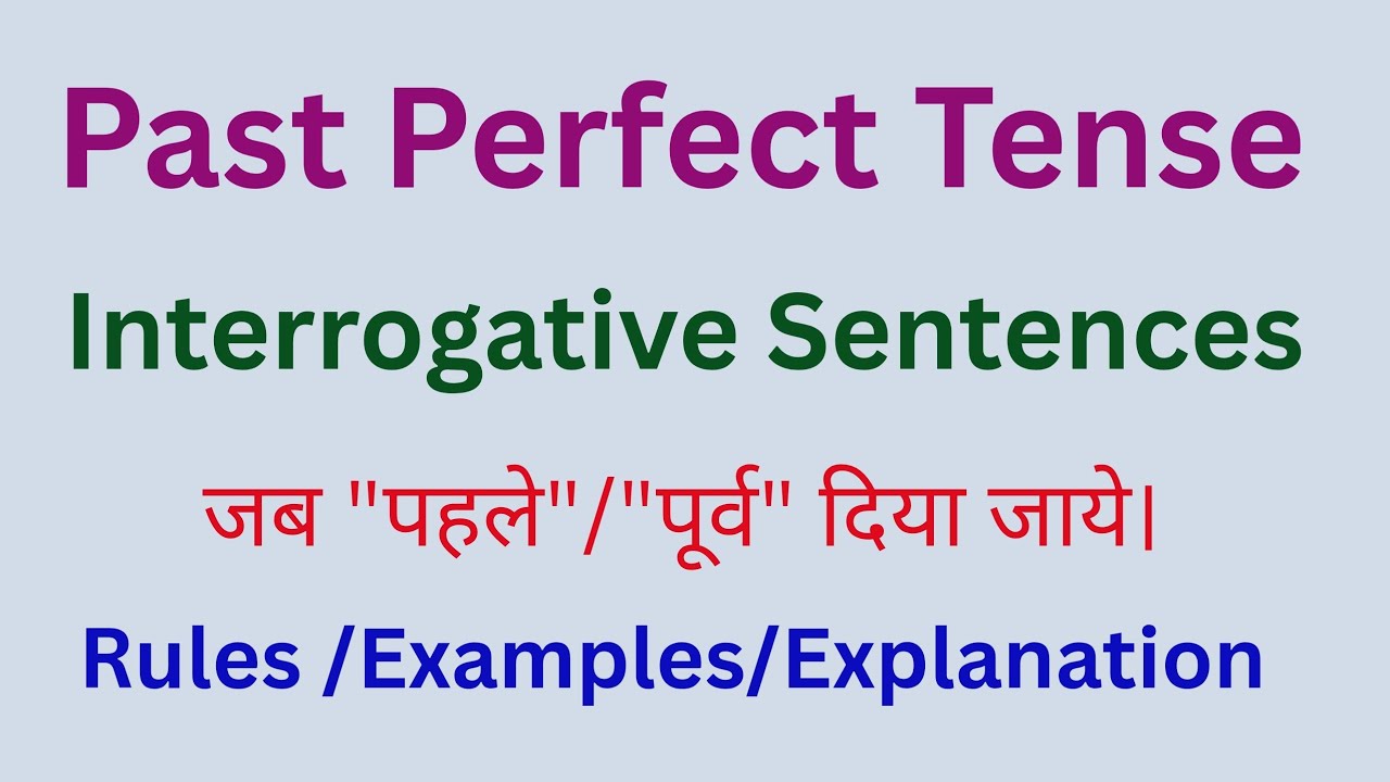 Past Perfect Tense|Interrogative Sentences|Phle ya purv word diya jaye|Rules Examples explanation 