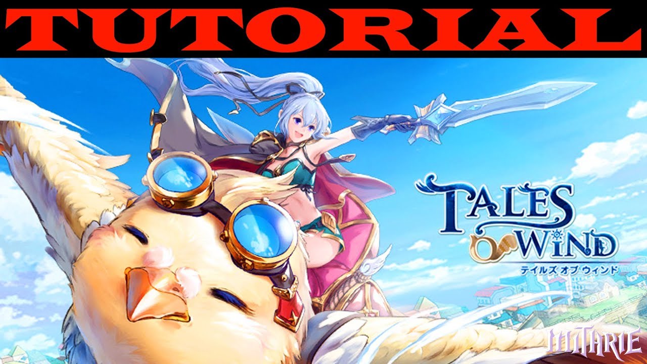 Tales of Wind Tutorial Guide (Beginner)