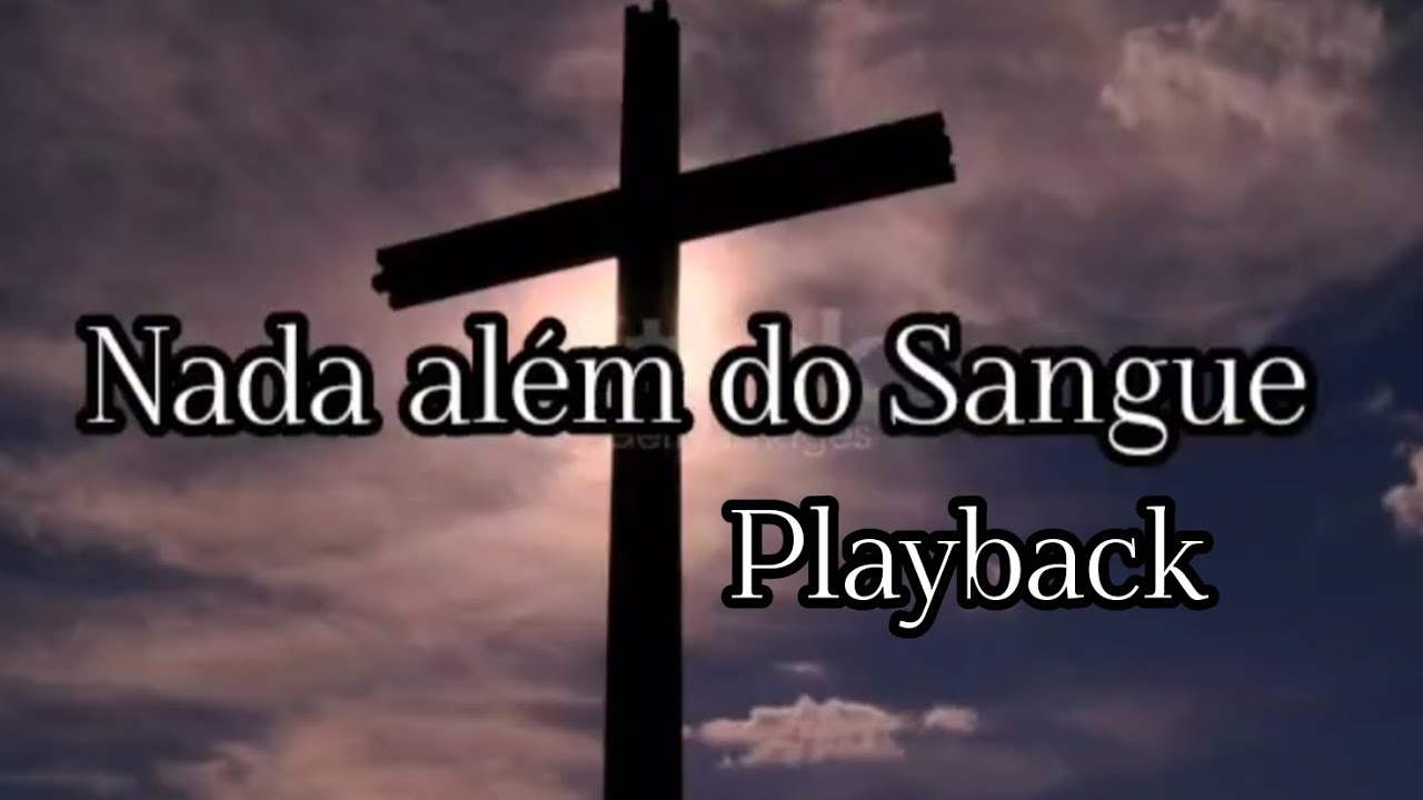 Nada Além do Sangue - Fernandinho Playback Legendado