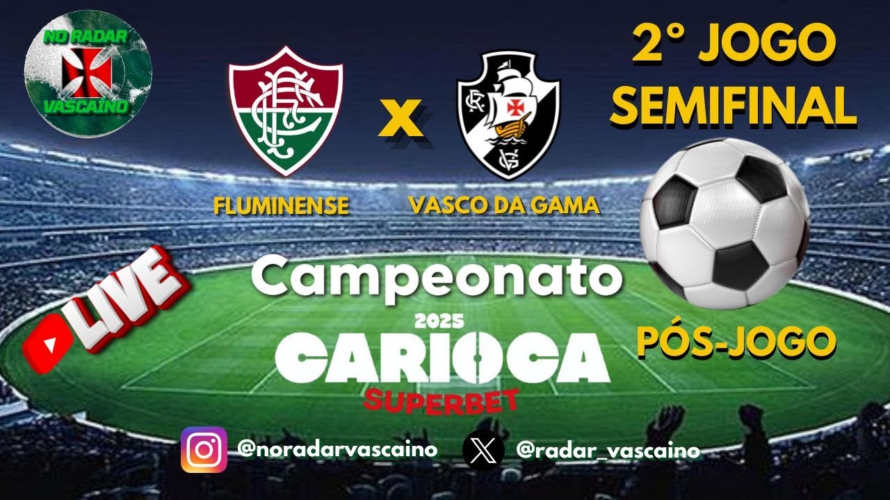 LIVE PÓS-JOGO: FLUMINENSE x VASCO DA GAMA