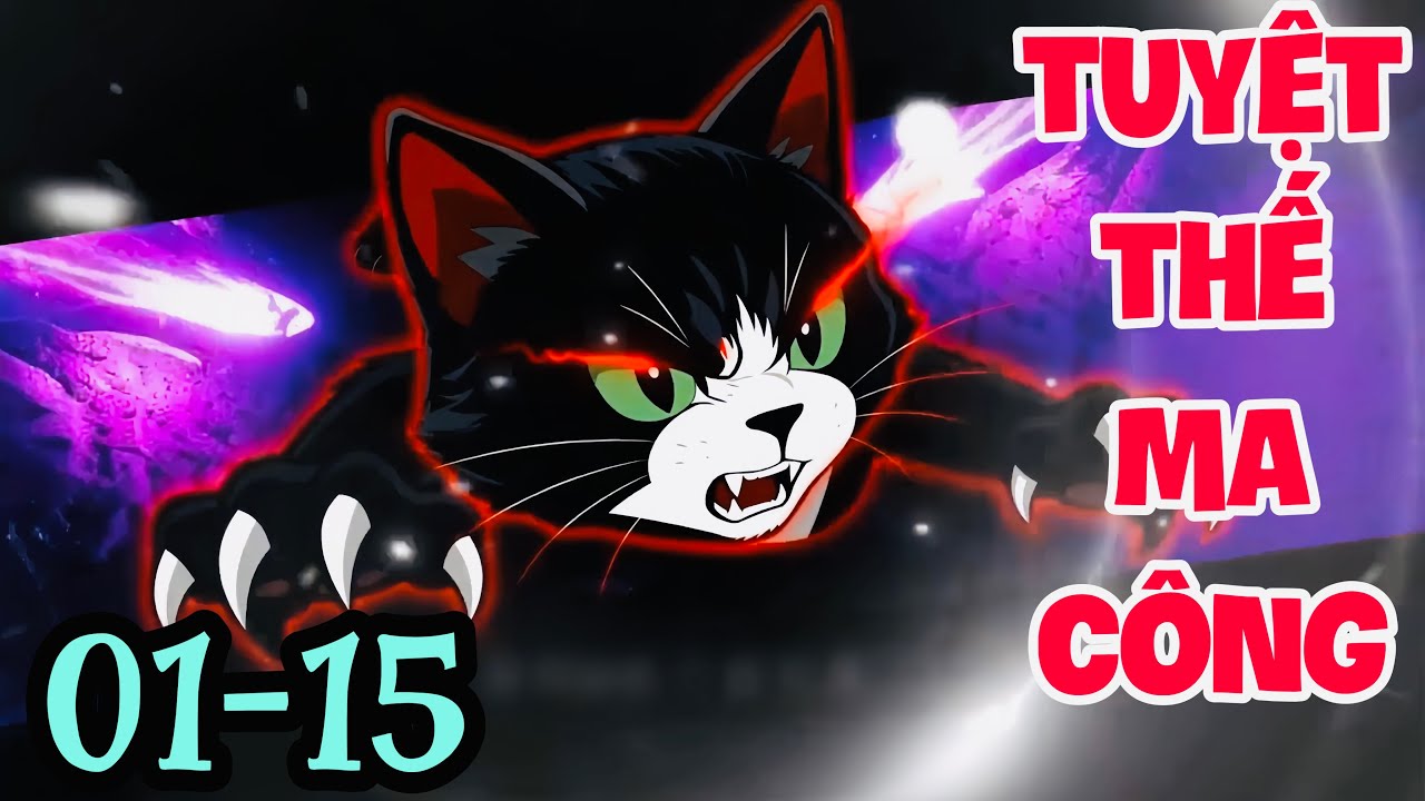 FULL ( TẬP 01-15 ) | TÁI SINH THÀNH HẮC MIÊU TÔI THỨC TỈNH TUYỆT THẾ MA CÔNG | MYMY VIETSUB