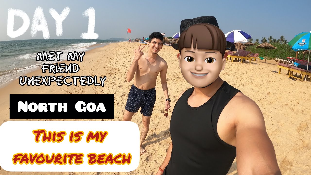 Day 1 Visiting My Favourite Beach In North Goa | Dinner At Baga | Candolim Beach | Calangute Beach