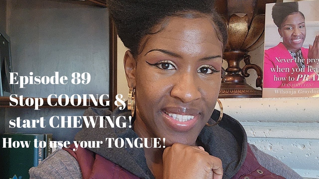 Stop COOING and start CHEWING! | Learning how to SPEAK! #thetongue 
