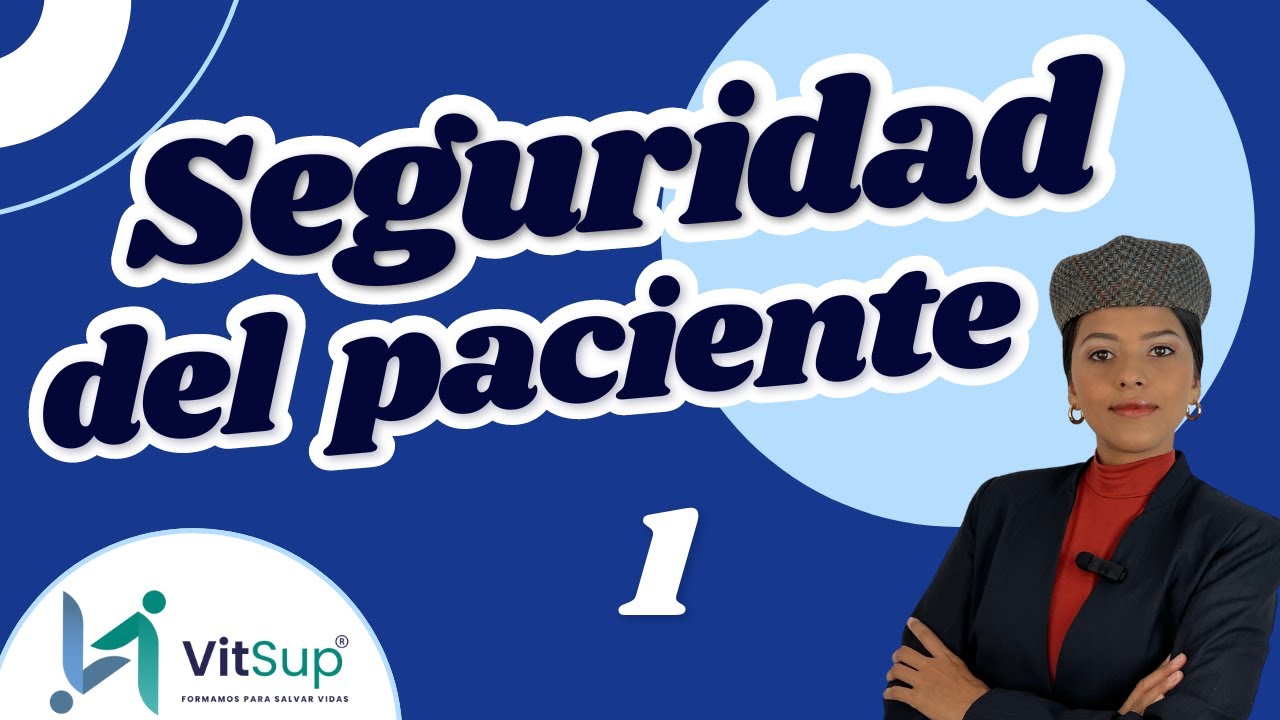 SEGURIDAD DEL PACIENTE - SESIÓN 1
