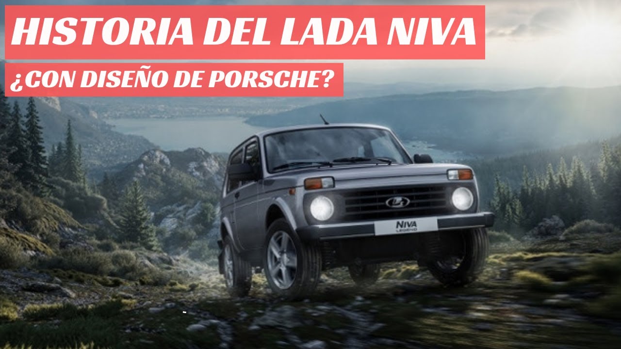 Historia del Lada Niva. ¿Diseño de Porsche?