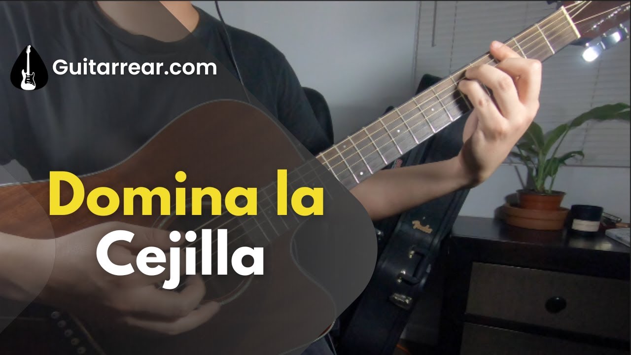 Tips para Tocar Acordes con CEJILLA
