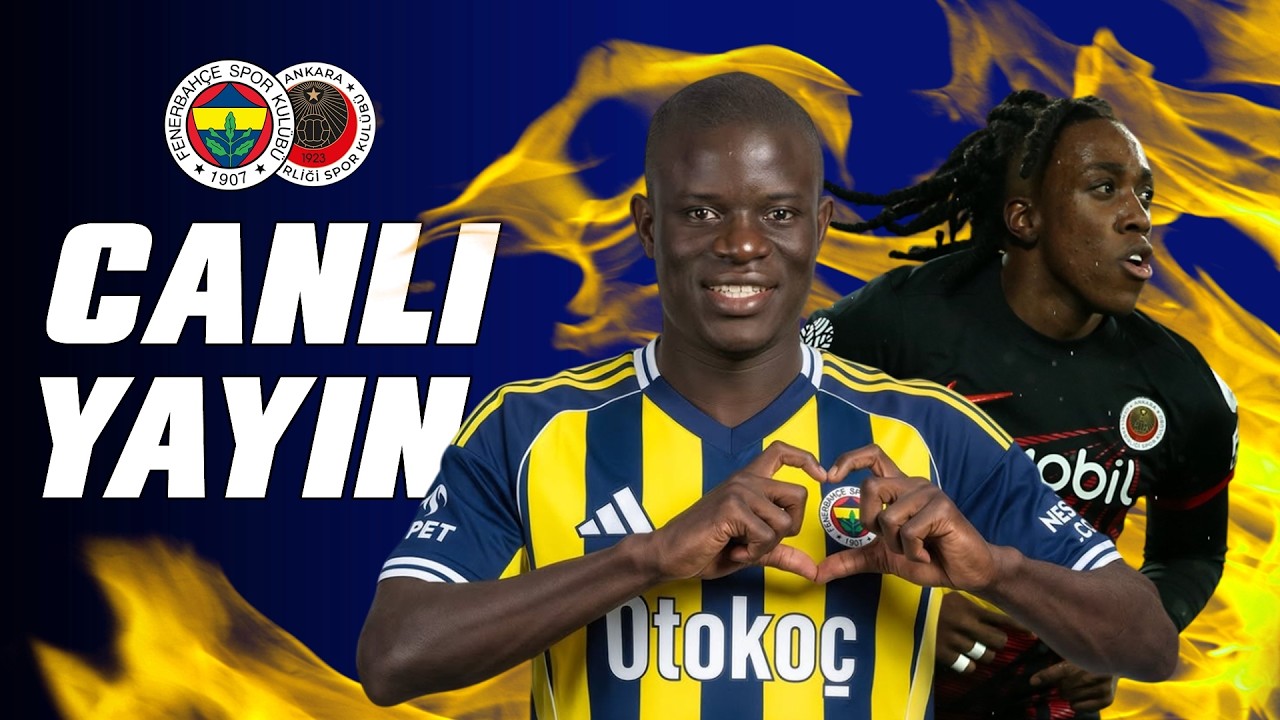 🔴 FENERBAHÇE - GENÇLERBİRLİĞİ // Maç Önü - İlk 11'ler