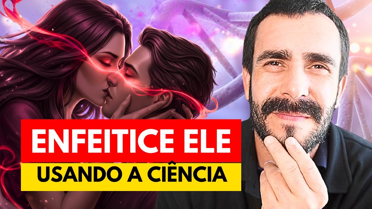 5 Coisas que Fazem um Homem DESEJAR Você — Garantido pela Ciência