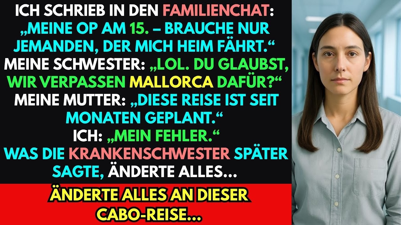 Ich Schrieb In Den Familienchat „Meine Operation Ist Am 15 –Brauche Nur Jemanden Der Mich Heimfähr