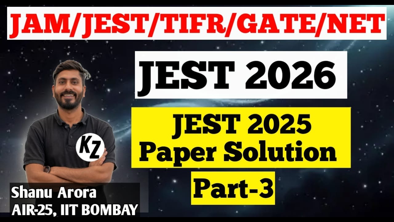JEST Exam 2026 Physics || JEST 2025 previous year solution part -3 || JEST Exam Shanu Arora