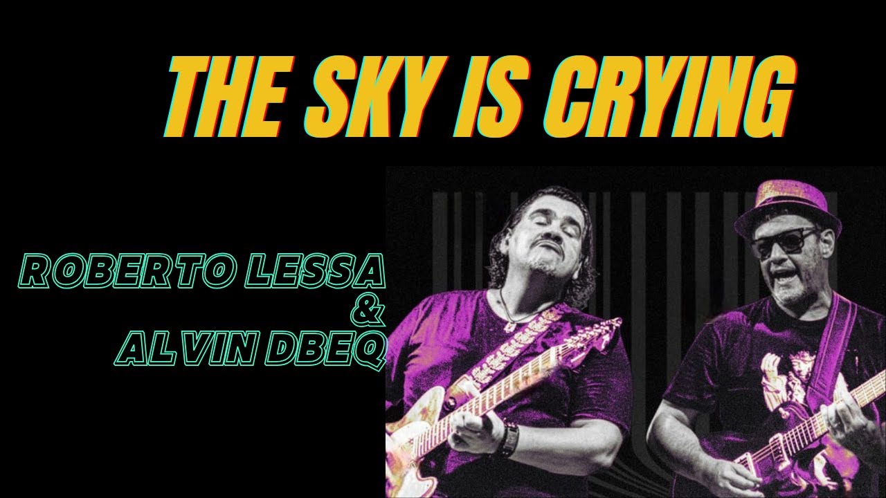 Roberto Lessa e Alvin DBEQ  - The Sky is Crying