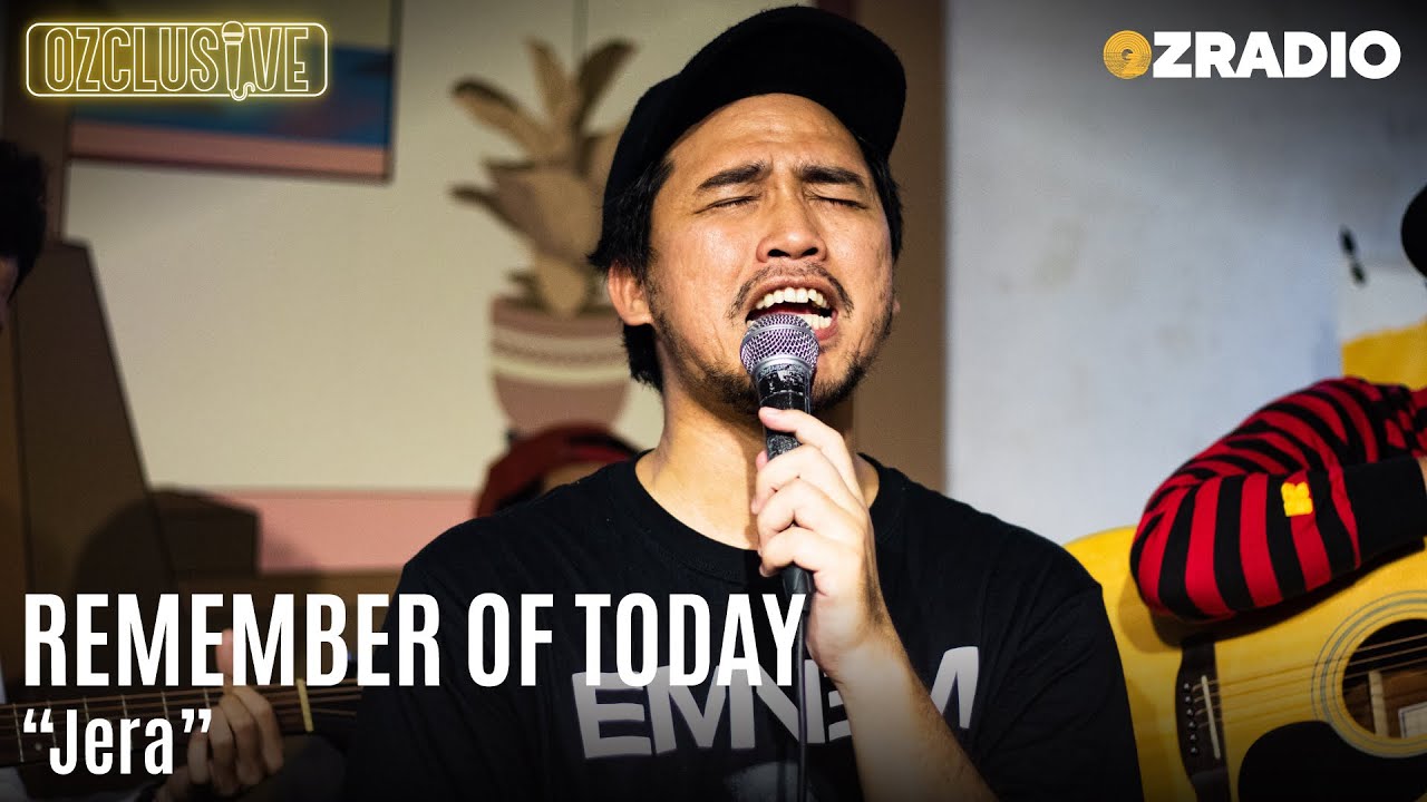 REMEMBER OF TODAY  - JERA | OZCLUSIVE