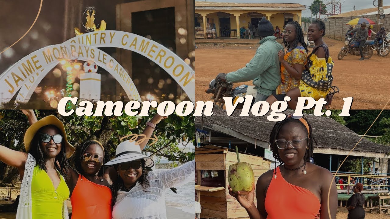 Cameroon Vlog - A Family Trip -  Part 1