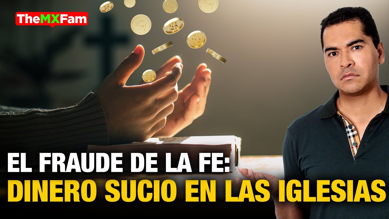 IGLESIAS QUE VENDEN SALVACIÓN Y COMPRAN MANSIONES | TheMXFam