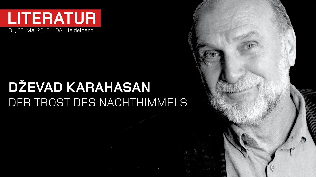 Dževad Karahasan – Der Trost des Nachthimmels – Interview – DAI Heidelberg