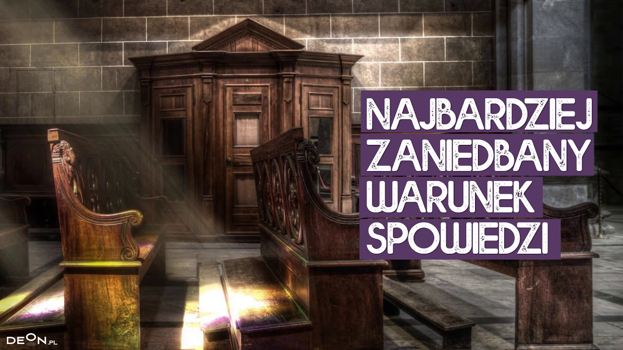 Najbardziej zaniedbany warunek spowiedzi | SPOWIEDŹ NIE MUSI BOLEĆ #6