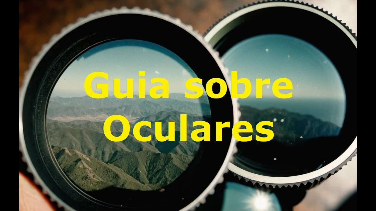 Tudo Sobre Oculares de Telescópio: Guia para Iniciantes