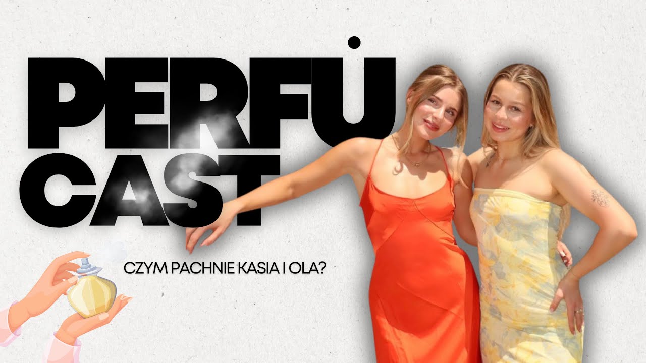 CZYM ONE PACHNĄ? PERFUCAST #1