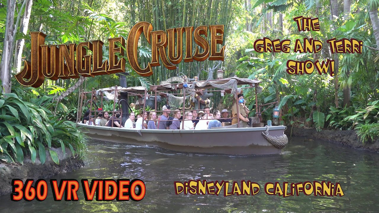 Jungle Cruise Ride -360VR video - The Greg And Terri Show - Disneyland - GREGTRON PRODUCTIONS
