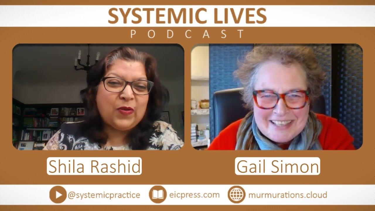 Shila Rashid and Gail Simon talk about the Systemic Lives podcast series