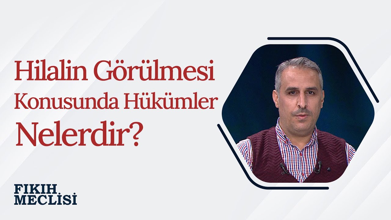 Hilalin Görülmesi Konusundaki Hükümler Nelerdir? | Fıkıh Meclisi (95. Bölüm)