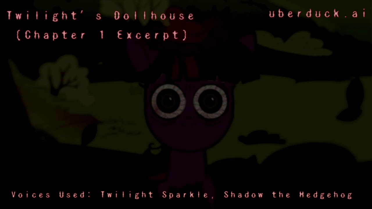 [uberduck.ai] Twilight&rsquo;s Dollhouse: Chapter 1 Excerpt, Narrated by AI (Best With Headphones!)