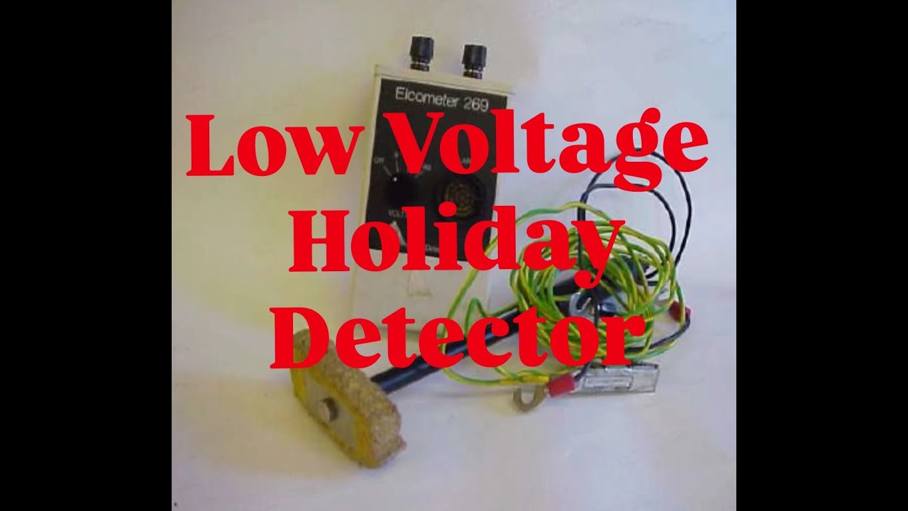 Low Voltage Holiday Detector Explained