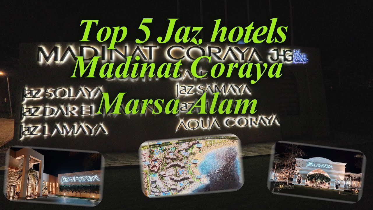 Top 5 Jaz hotels Madinat Coraya Marsa Alam Egypt