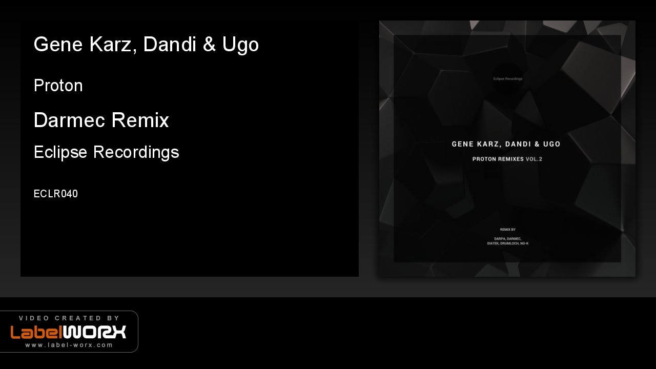 Gene Karz, Dandi & Ugo - Proton (Darmec Remix) [Eclipse Recordings]