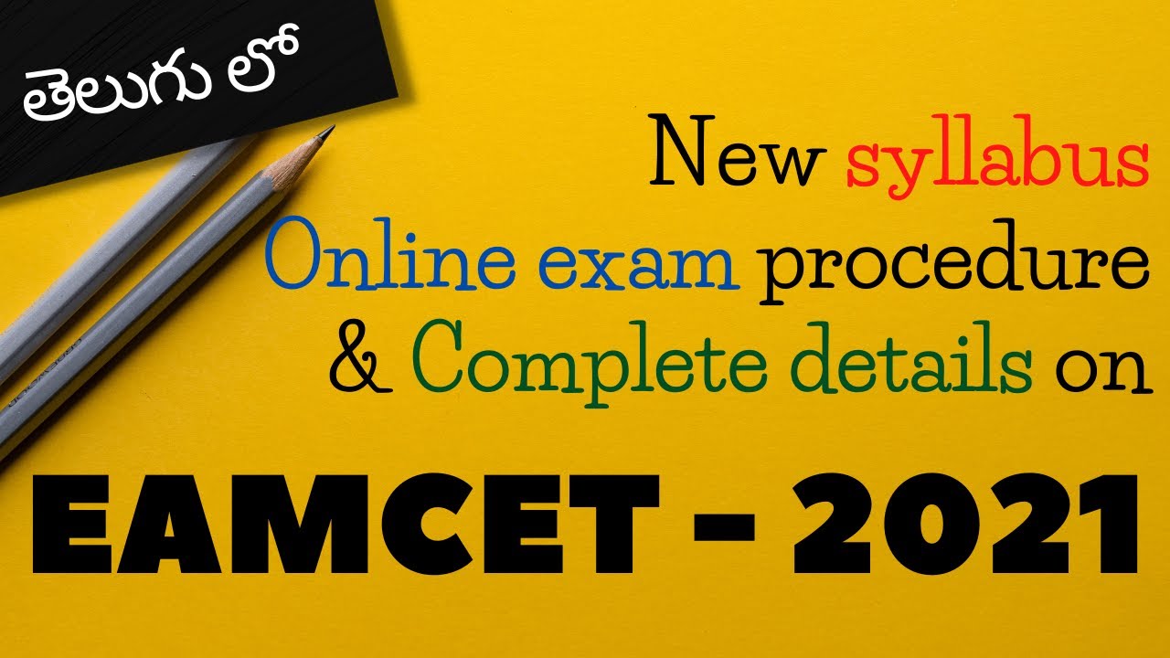 EAMCET 2021 || exam procedure, syllabus, important dates and complete details