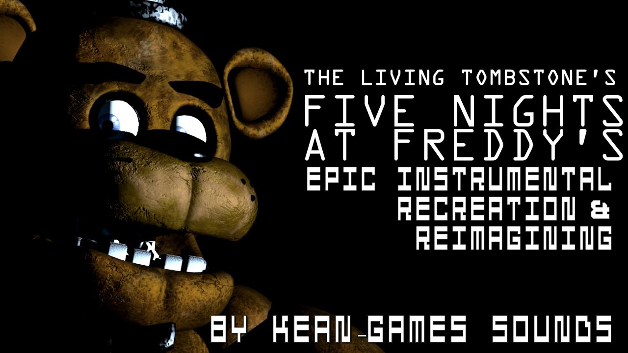 Five Nights at Freddy's [TLT] Epic Instrumental Recreation & Reimagining | K-G' 2023 Recreations