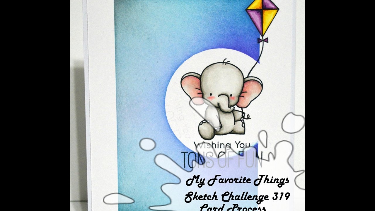 My Favorite Things - Adorable Elephants - Card Process