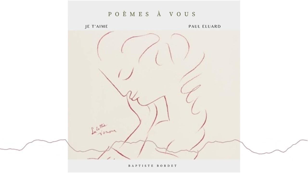 Je t’aime  - Paul Éluard